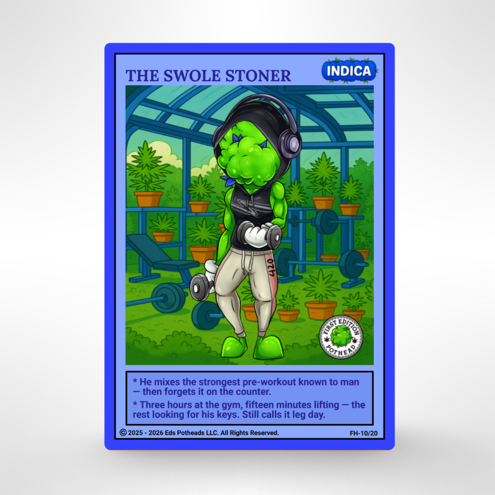 The Swole Stoner – Indica (First Edition)